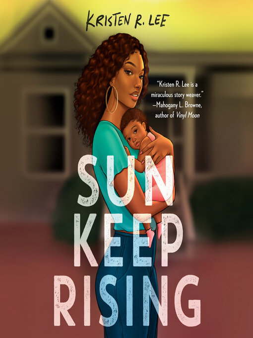 Title details for Sun Keep Rising by Kristen R. Lee - Available